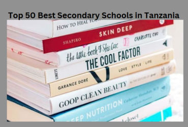 Top 50 Best Secondary Schools in Tanzania