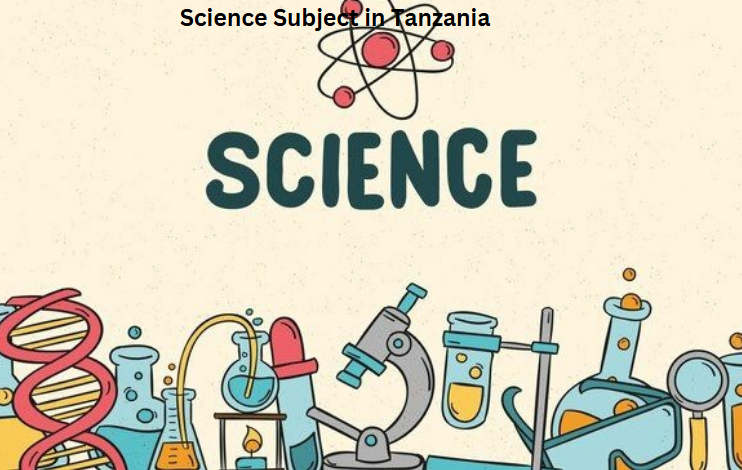 Science Subject in Tanzania