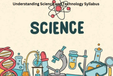 Understanding Science and Technology Syllabus