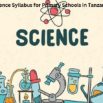 Science Syllabus for Primary Schools in Tanzania