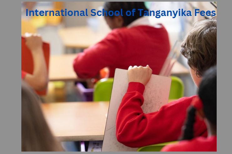 International School of Tanganyika Fees