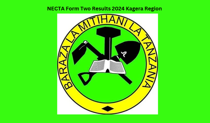 NECTA Form Two Results 2024 Kagera Region