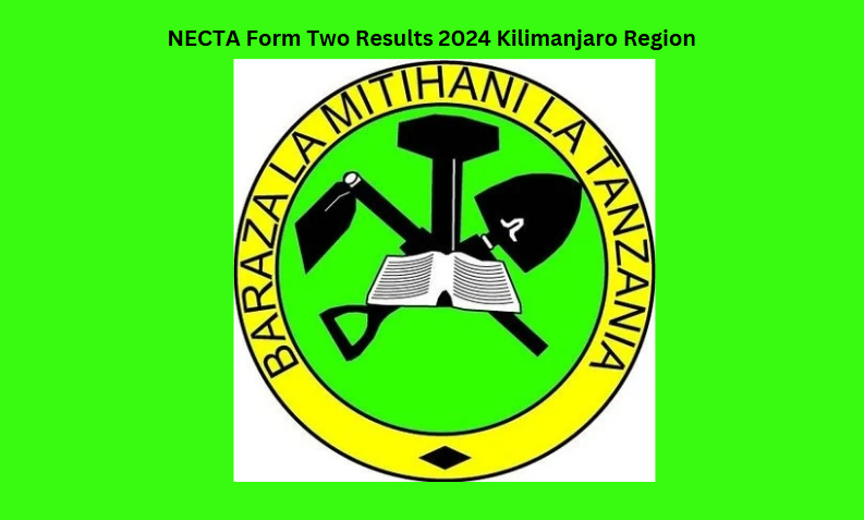 NECTA Form Two Results 2024 Kilimanjaro Region