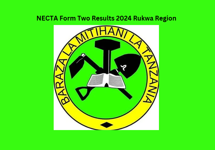 NECTA Form Two Results 2024 Rukwa Region