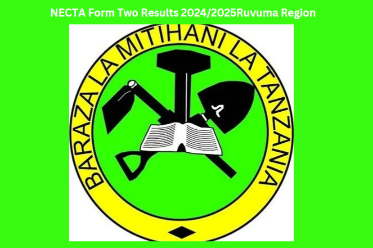 NECTA Form Two Results 2024/2025Ruvuma Region