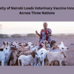 University of Nairobi Leads Veterinary Vaccine Innovation Across Three Nations