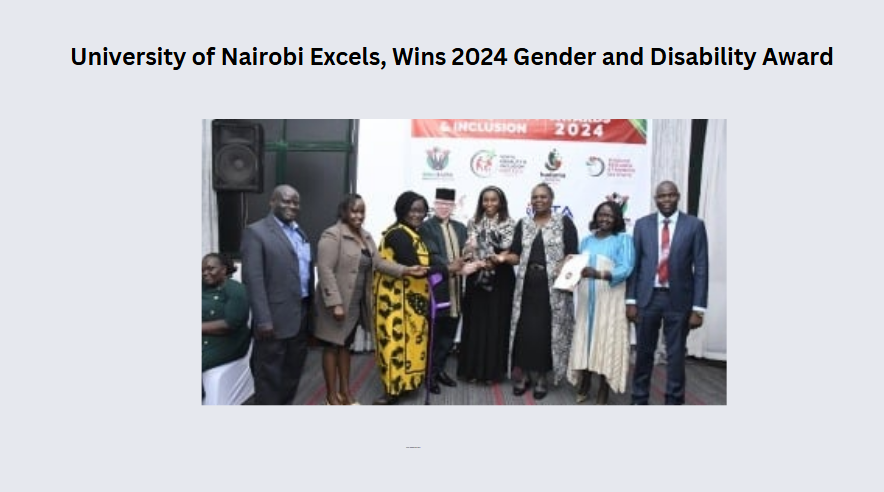 University of Nairobi Excels, Wins 2024 Gender and Disability Award