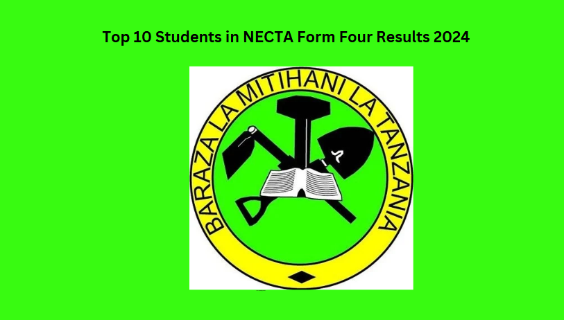 Top 10 Students in NECTA Form Four Results 2024